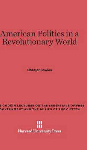 American Politics in a Revolutionary World de Chester Bowles