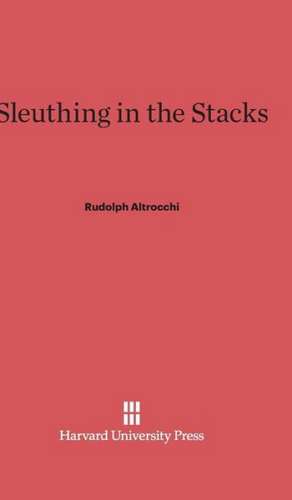 Sleuthing in the Stacks de Rudolph Altrocchi