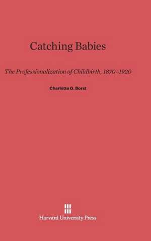 Catching Babies de Charlotte G. Borst