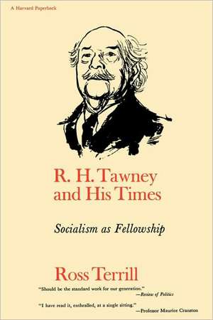 R H Tawney & His Times – Socialism as Fellowship de R Terrill