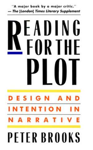 Reading for the Plot – Design & Intention in Narrative de Peter Brooks