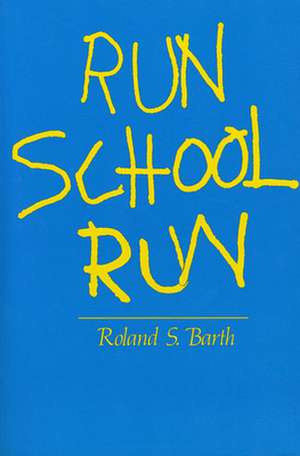 Run School Run (Paper) de Roland S. Barth