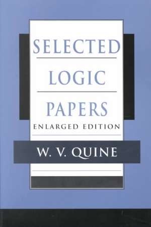 Selected Logic Papers – Enlarged Edition de Willard Van Orm Quine