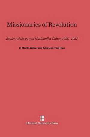 Missionaries of Revolution de C. Martin Wilbur