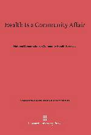 Health Is a Community Affair de National Commission on Community Health Services