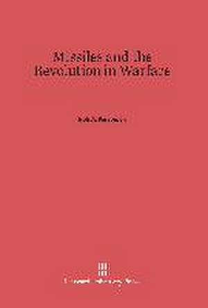 Missiles and the Revolution in Warfare de Jr. Nels A. Parson