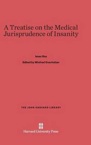 A Treatise on the Medical Jurisprudence of Insanity de Isaac Ray