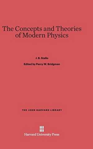 The Concepts and Theories of Modern Physics de J. B. Stallo