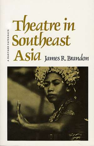 Theatre in South–East Asia de JR Brandon