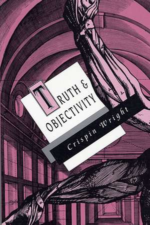 Truth & Objectivity (Paper) de Crispin Wright