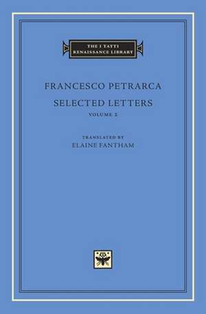 Selected Letters, Volume 2 de Francesco Petrarca