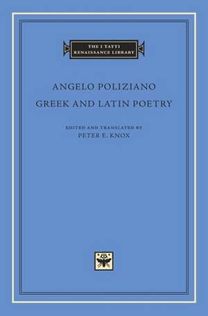 Greek and Latin Poetry de Angelo Poliziano