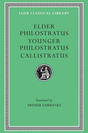 Philostratus the Elder, Imagines. Philostratus the Younger, Imagines. Callistratus, Descriptions de Philostratus Th Philostratus Th