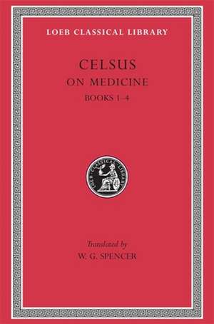 On Medicine, Volume I – Books 1–4 (Latin) de Celsus Celsus