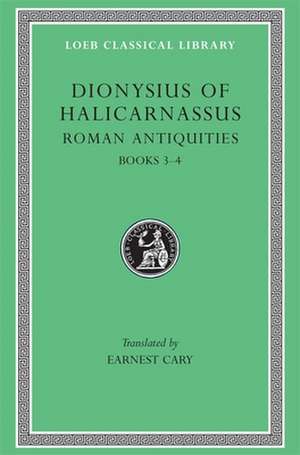 Roman Antiquities, Volume II – Books 3–4 (Trans. Cary)(Greek) de Dionysius Of Ha Dionysius Of Ha