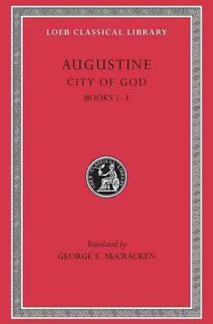 City of God, Volume I – Books 1–3 (Latin) de Augustine Augustine