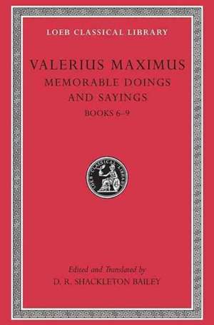 Memorable Doings and Sayings, Volume II – Books 6–9 de Valerius Maximu Valerius Maximu