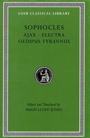 Ajax. Electra. Oedipus Tyrannus (Trans. Lloyd–Jones)(Greek) de Sophocles Sophocles