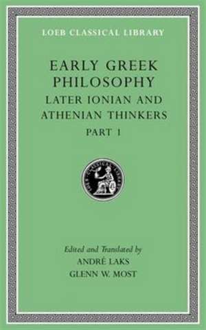 Early Greek Philosophy, Volume VI – Later Ionian and Athenian Thinkers, Part 1 L529 de André Laks