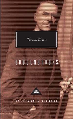 Buddenbrooks: The Decline of a Family de Thomas Mann