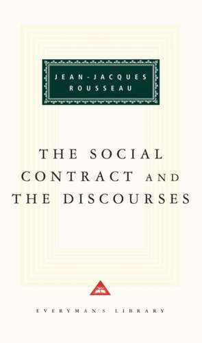 The Social Contract and the Discourses de Jean Jacques Rousseau