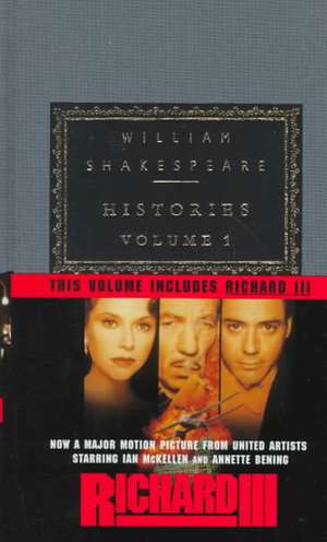 Histories: Volume 1 de William Shakespeare