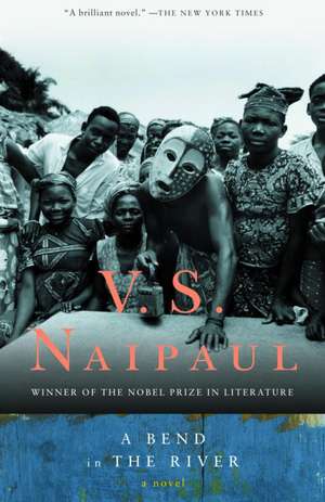 A Bend in the River de V.S. NAIPAUL