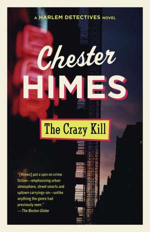 The Crazy Kill de Chester B. Himes