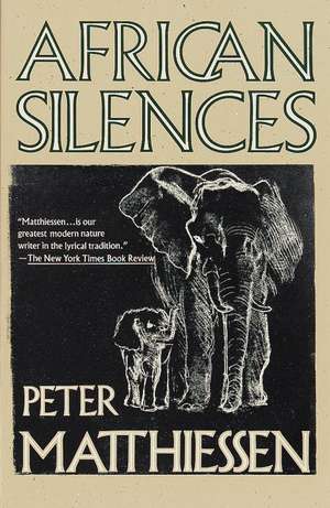 African Silences de Peter Matthiessen