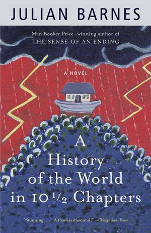 A History of the World in 10 1/2 Chapters de Julian Barnes