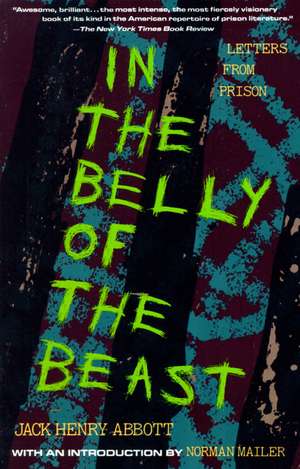 In the Belly of the Beast: Letters from Prison de Jack Henry Abbott