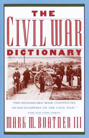 The Civil War Dictionary de Mark Mayo Boatner