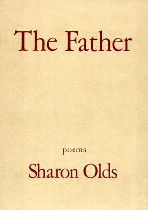 The Father de Sharon Olds