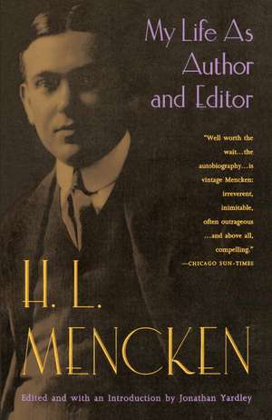 My Life as Author and Editor de H. L. Mencken