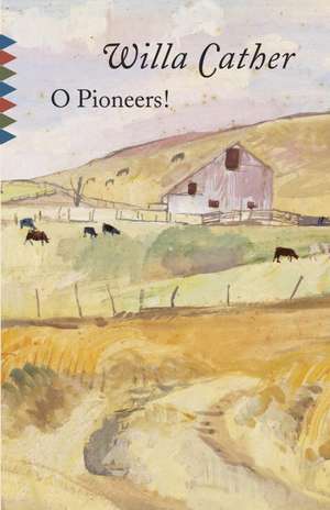 O Pioneers! de Willa Cather