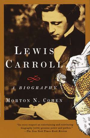 Lewis Carroll: A Biography de Morton N. Cohen