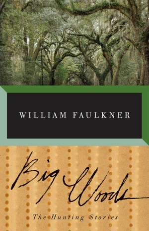 Big Woods de William Faulkner