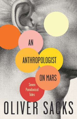 An Anthropologist on Mars: Seven Paradoxical Tales de Oliver W. Sacks