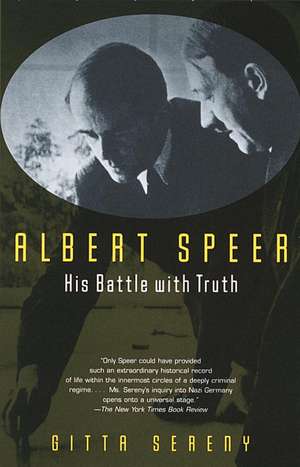 Albert Speer: His Battle with Truth de Gitta Sereny