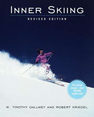 Inner Skiing: Revised Edition de W Timothy Gallwey