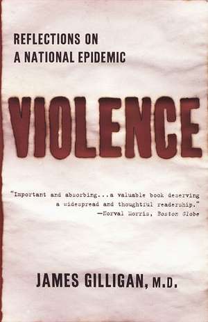 Violence: Reflections on a National Epidemic de James Gilligan