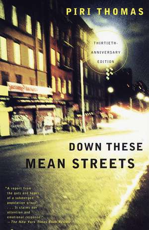 Down These Mean Streets de Piri Thomas