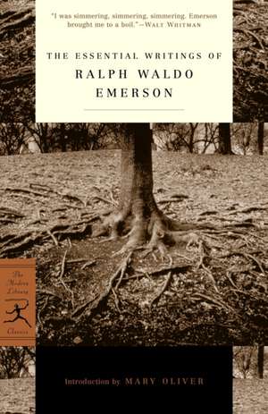 The Essential Writings of Ralph Waldo Emerson de Ralph Waldo Emerson