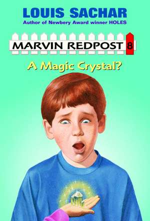 Marvin Redpost #8: A Magic Crystal? de Louis Sachar