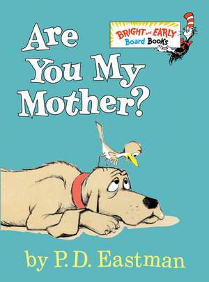 Are You My Mother? de P. D. Eastman