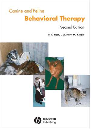 Canine and Feline Behavior Therapy, Second Edition de B Hart