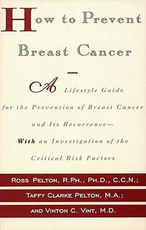 How to Prevent Breast Cancer de Ross Pelton