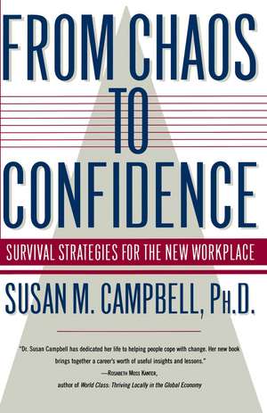 From Chaos to Confidence: Your Survival Strategies for the New Workplace de Susan Campbell