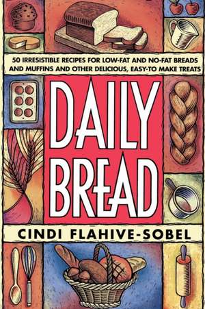 Daily Bread de Cindi Flahive-Sobel