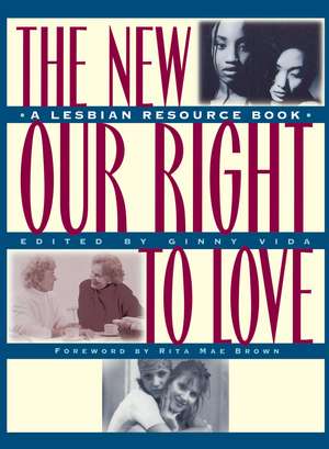 New Our Right to Love: A Lesbian Resource Book de Ginny Vida